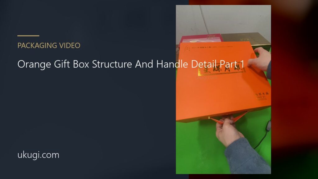 Orange Gift Box Structure And Handle Detail Part 1 | ukugi.com