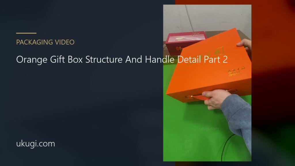 Orange Gift Box Structure And Handle Detail Part 2 | ukugi.com